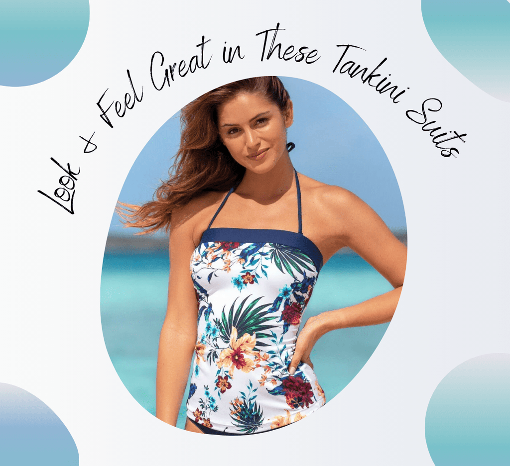 Look & Feel Great in These Tankini Suits