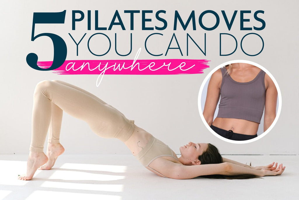 5 Pilates Moves You Can Do Anywhere